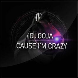 Album cover of Cause I`m Crazy