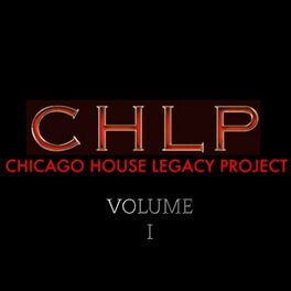 Album cover of Chicago House Legacy Project, Vol. 1