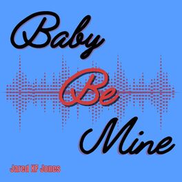 Album cover of Baby Be Mine