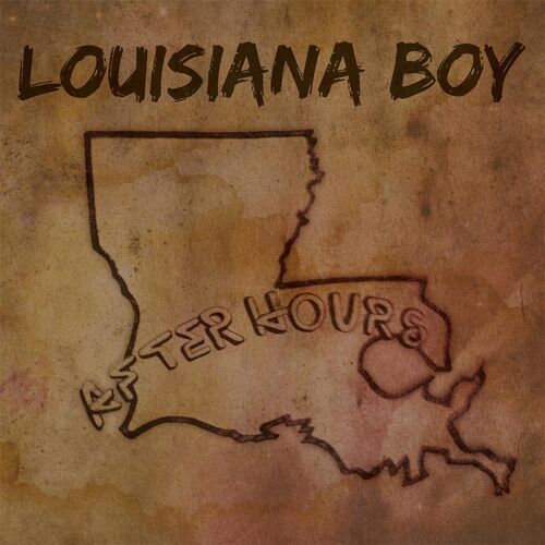 After Hours Louisiana Boy เน อร องและเพลง Deezer
