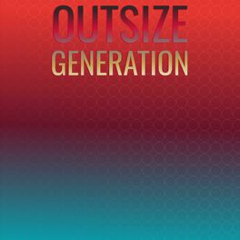 Album cover of Outsize Generation
