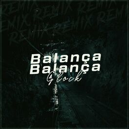 Album cover of Balança,Balança a Glock