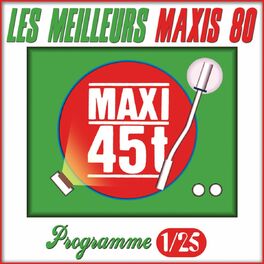 Album cover of Maxis 80 : Programme 1/25 (Les meilleurs maxi 45T des années 80)