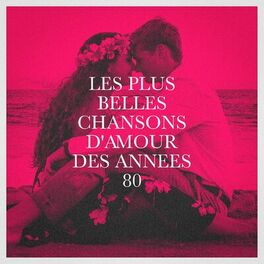 Album cover of Les plus belles chansons d'amour des années 80