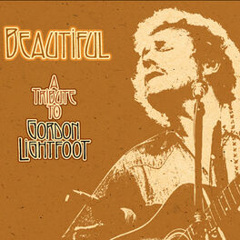 Album cover of Beautiful: A Tribute To Gordon Lightfoot