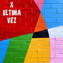 Album cover of X ÚLTIMA VEZ