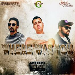 Album cover of Where was you (feat. Stylo & Mummy W.R.A.P.S)