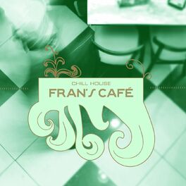 Album cover of Fran’s Café: Chill House