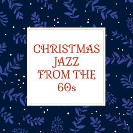 Album cover of Christmas Jazz From The 60s
