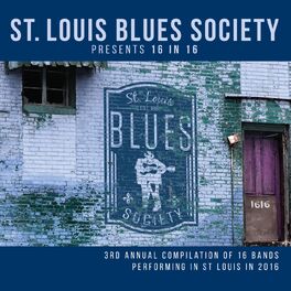 Album cover of St. Louis Blues Society Presents 16 in 16