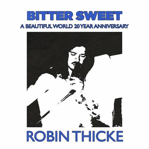 Robin Thicke Bitter Sweet chansons et paroles Deezer