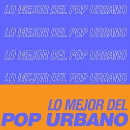 Album cover of Lo Mejor del Pop Urbano