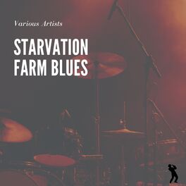 Album cover of Starvation Farm Blues