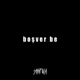 Album cover of Boşver Be