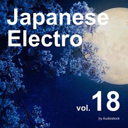 Album cover of Japanese Electro, Vol. 18 -Instrumental BGM- by Audiostock