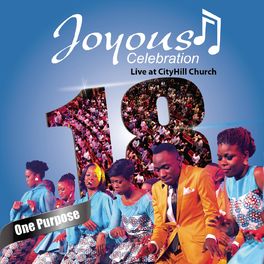 Album cover of Joyous Celebration, Vol. 18: One Purpose (Live at CityHill Church, Durban 2014)
