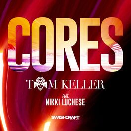 Album cover of Tom Keller - Cores (Ft. Nikki Luchese)