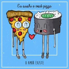 Album cover of Eu Sushi e Você Pizza
