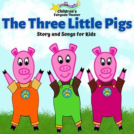Album cover of Three Little Pigs: Story and Songs for Kids (Shortened Verison)