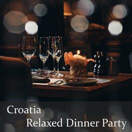 Album cover of Croatia: Relaxed Dinner Party