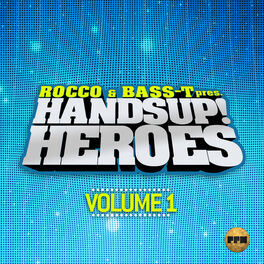 Album cover of Rocco & Bass-T Pres. Hands Up Heroes, Vol.1
