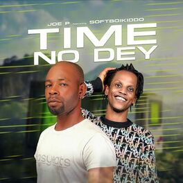 Album cover of Time No Dey