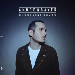 Album cover of Andrew Bayer: Selected Works (2008 - 2020)