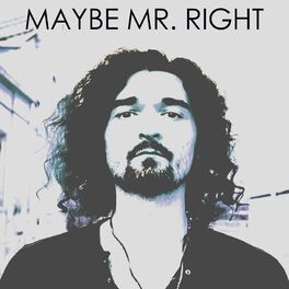 Album cover of Maybe Mr. Right