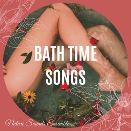 Album cover of Bath Time Songs: Nature Sounds Ensemble