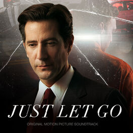 Album cover of Just Let Go (Original Motion Picture Soundtrack)