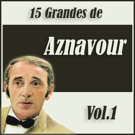 Album cover of 15 Grandes de Aznavour Vol. 1