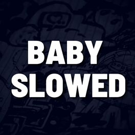 Album cover of Baby Slowed (Remix)