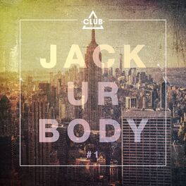 Album cover of Jack Ur Body #1