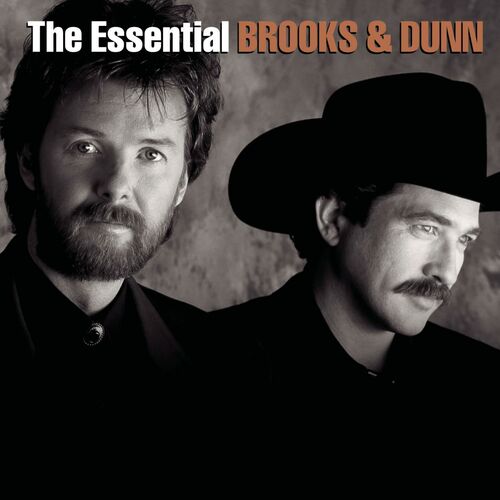 Brooks & Dunn The Essential Brooks & Dunn lyrics and songs Deezer