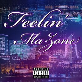 Album cover of FEELIN' MA ZONE
