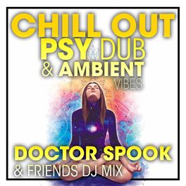 Album cover of Chill Out Psy Dub & Ambient Vibes (DJ Mix)