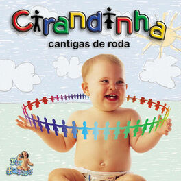 Album cover of Cirandinha - Cantigas de Roda For Babies