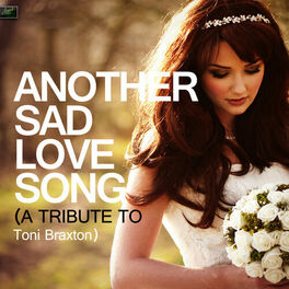 Album cover of Another Sad Love Song (A Tribute to Toni Braxton)