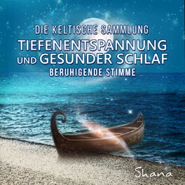 Album cover of Tiefenentspannung und gesunder Schlaf: Die keltische Sammlung, Beruhigende Stimme & Meditation mit Klavier Musik für Schlaf, Sanft