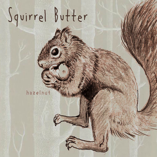Squirrel Butter Hazelnut lyrics and songs Deezer