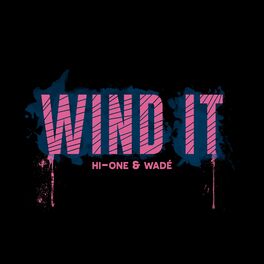 Album cover of Wind It (feat. Wade)