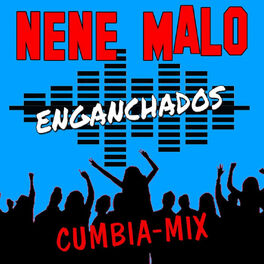 Album cover of Enganchados Nene Malo