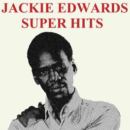 Album cover of Jackie Edwards Super Hits