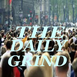 Album cover of The Daily Grind