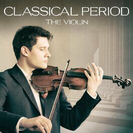 Album cover of Classical Period - The Violin
