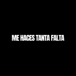Album cover of Me Haces Tanta Falta