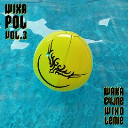 Album cover of WIXAPOL VOL. 3 WAKACYJNE WIXOLENIE