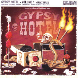 Album cover of Gypsy Hotel Vol. 1 - Bourbon Soaked Snake Charmin' Rock 'n' Roll Cabaret