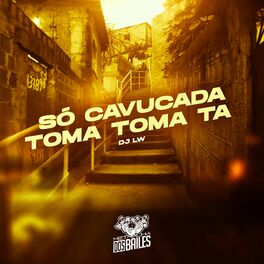 Album cover of Só Cavucada Vs Toma Toma Ta