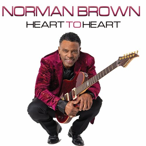Norman Brown - Heart To Heart: letras y canciones | Deezer